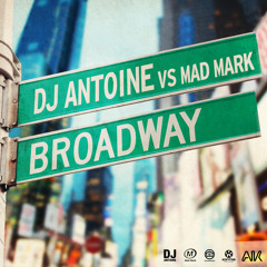 DJ Antoine vs Mad Mark - Broadway (DJ Antoine vs Mad Mark 2k12 Radio Edit)