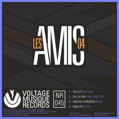 The Glitz - Not Easy // Les Amis 4 (Voltage Musique Records)