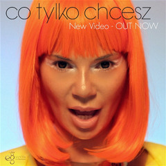 CO TYLKO CHCESZ