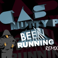 Been Running [Nutty P Remix]