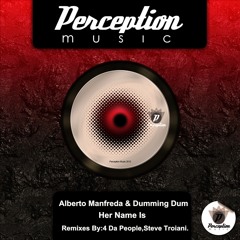 Alberto Manfreda & DUMMING DUM - Her Name Is - Original - Perception Music