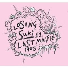 Last Magpie - 1995 (Losing Suki)