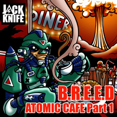 B.R.E.E.D - Atomic Cafe (Calvertron Remix) CLIP