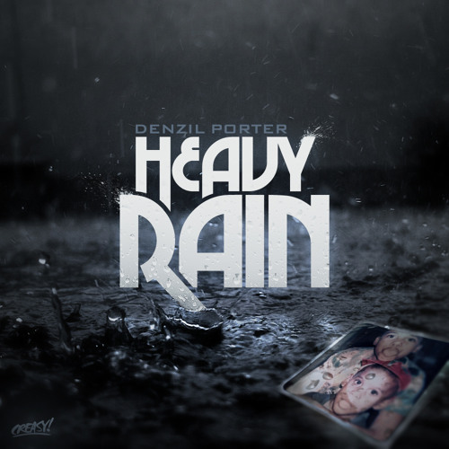 Denzil Porter- Heavy Rain (Produced by CLAWS)