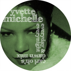 Yvette Michelle-everyday and everynight.(carl oh's dawn mix) NOW OPEN FOR FREE D/L
