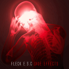 Fleck E.S.C - Side Effects album (teaser) - Out NOW!