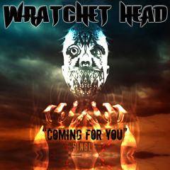 Wratchet Head "Coming For You" featuring Michael Wilton of Queensryche and Rane Stone