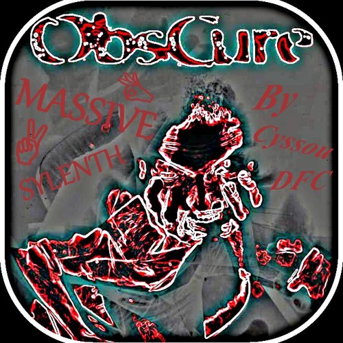 Obscure Massive by Cyssou Dfc