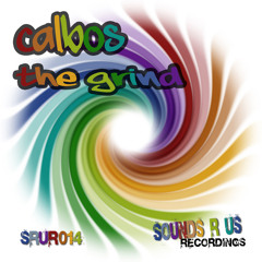 Calbos - The Grind (Sounds R Us Recordings)