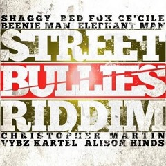 Street Bullies Riddim Mix