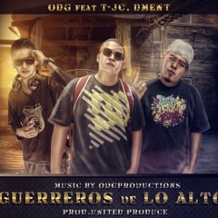 ODG Ft T-JC,Dment - Guerreros de lo Alto