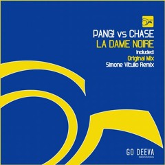 PANG! vs CHASE - La Dame Noire (Original Mix)