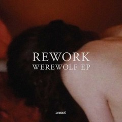 Rework - Werewolf (Magda Remix)