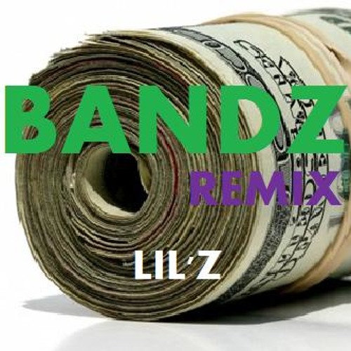 Bandz Remix