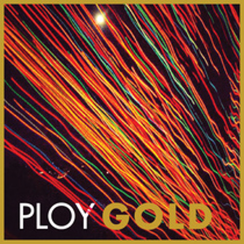 PLOY - Gold