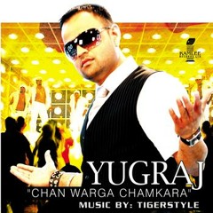 Yugraj - Chan Warga Chamkara