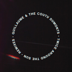 Guillaume & The Coutu Dumonts - Twice Around The Sun - Radio Edit