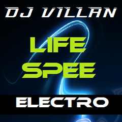 DJ VILLAN "LIFE SPEED" - Electro