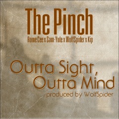 The Pinch - Outta Sight, Outta Mind (produced by WolfSpider)