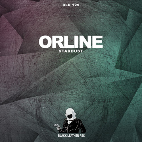 Orline - Stardust (Original Mix) BLR - 129