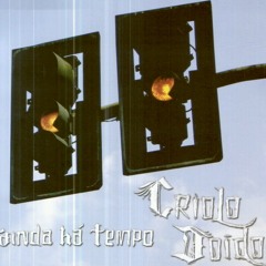 Criolo Doido-Vem Comigo