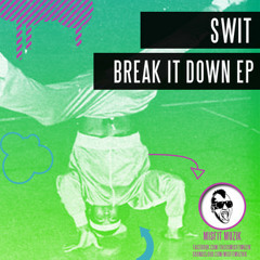 Swit - Break It Down (Holyboyz Remix) [FREE]