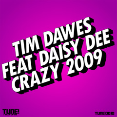 Tim Dawes - Crazy 2009 (Original Mix)