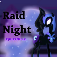 QuietDuck - Raid Night