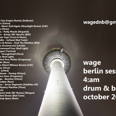 Wage - Berlin Sessions - 4am (Dark/Neurofunk)