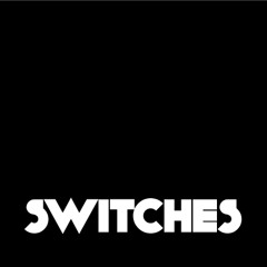 Switches by COTTON CLAW