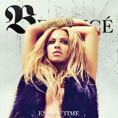 Beyonce - End of Time ((HYM) REMIX)