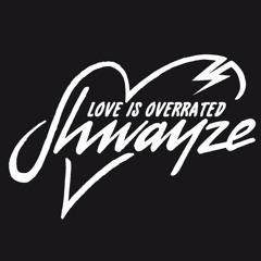 Shwayze - Love Is Overrated