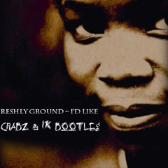 Freshly Ground -  I'd Like (Crabz & IK Bootleg) [FREE]