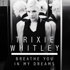 Trixie Whitley - Breathe You In My Dreams