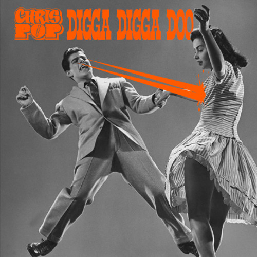 NOW DOWNLOADABLE: Chrispop - digga digga doo (FreeBreaksBlog 2000 follower freebie)