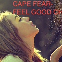 Cape Fear- Feel Good Cheap