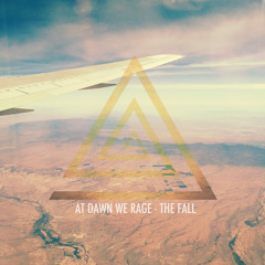 At Dawn We Rage - The Fall