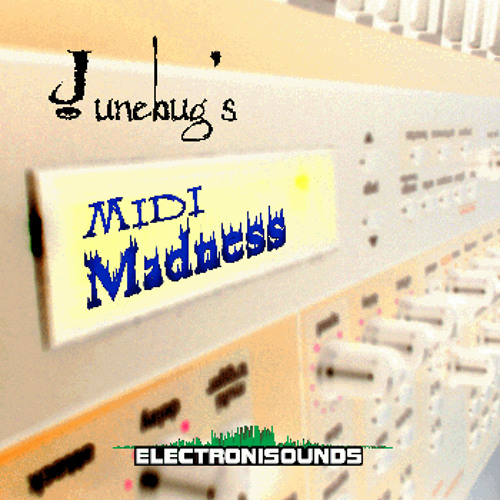 Electronisounds - JunebugsMidiMadness - MixExample07 (byPavelVladykin)