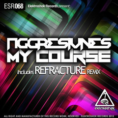 Aggresivnes - My Course (Refracture Remix) [Preview]