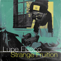 Lupe Fiasco - Strange Fruition [Instrumental]