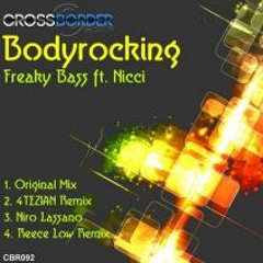 Freaky Bass - Bodyrocking (Reece Low Remix) OUT NOW [Crossborder Records]