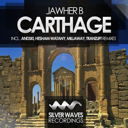 Jawher B - Carthage (Andski Remix) [Silver Waves]
