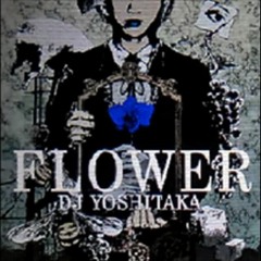 DJ YOSHITAKA - FLOWER