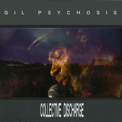 Gil Psychosis