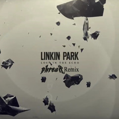 Linkin Park - Lost In The Echo (phreaK Remix) [Link to free download in description]