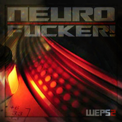 Weps2 - Neuro Fucker! Oct Mix 2012 [Neurofunk/Jump up]