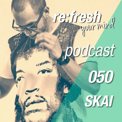 Re:Fresh Podcast 050 by SKAI - (2013)