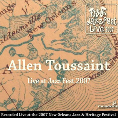 Who's Gonna Help Brother Allen Toussaint Live At Jazz Fest 2007 May 6