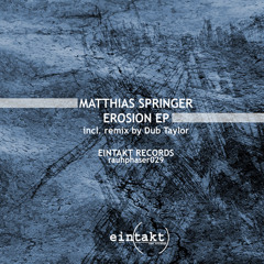 [ETRAUH029] Matthias Springer - Erosion EP  incl. Dub Taylor Rmx