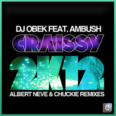 OBEK ft Ambush Mc - Craissy (Albert Neve & Chuckie 2K12 Main Update) CLIP